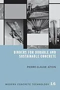 E-Book (pdf) Binders for Durable and Sustainable Concrete von Pierre-Claude Aitcin