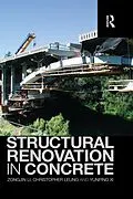 E-Book (pdf) Structural Renovation in Concrete von Zongjin Li, Christopher Leung, Yunping Xi