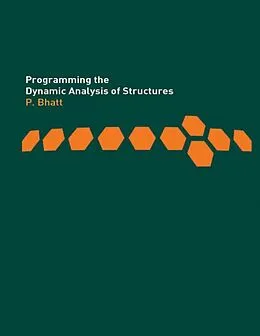 E-Book (pdf) Programming the Dynamic Analysis of Structures von Prab Bhatt