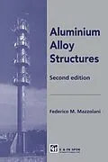 E-Book (pdf) Aluminium Alloy Structures von Federico Mazzolani