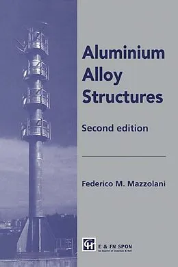 E-Book (pdf) Aluminium Alloy Structures von Federico Mazzolani