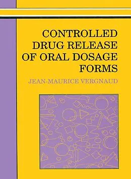 E-Book (pdf) Controlled Drug Release Of Oral Dosage Forms von Jean-Maurice Vergnaud