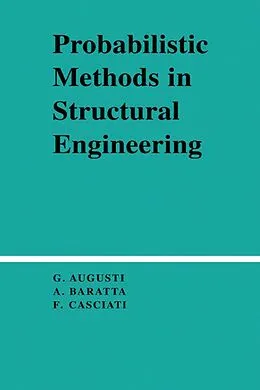 E-Book (pdf) Probabilistic Methods in Structural Engineering von Guiliano Augusti, A. Baratta, F. Casciati