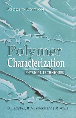 PDF Polymer Characterization von Dan Campbell, Richard A. Pethrick, Jim R. White