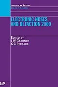 E-Book (pdf) Electronic Noses and Olfaction 2000 von Julian W. Gardner, Krishna C. Persaud