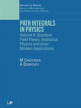 PDF Path Integrals in Physics von M. Chaichian, A. Demichev