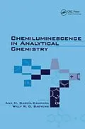 PDF Chemiluminescence in Analytical Chemistry von Ana M. Garcia-Campana