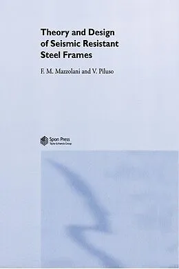 E-Book (pdf) Theory and Design of Seismic Resistant Steel Frames von Federico Mazzolani, Vincenzo Piluso