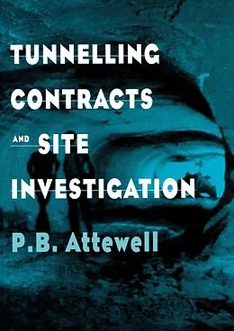 E-Book (pdf) Tunnelling Contracts and Site Investigation von P. B. Attewell