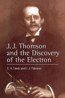 E-Book (pdf) J.J. Thompson And The Discovery Of The Electron von E. A. Davis, Isabel Falconer