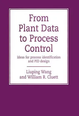 E-Book (pdf) From Plant Data to Process Control von Liuping Wang