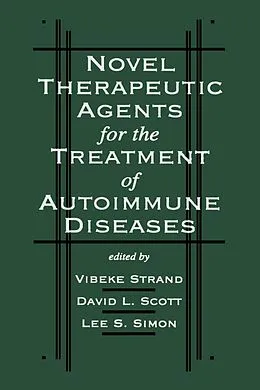 E-Book (pdf) Novel Therapeutic Agents for the Treatment of Autoimmune Diseases von Vibeke Strand, David L. Scot, Lee S. Simon