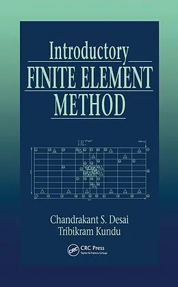 E-Book (pdf) Introductory Finite Element Method von Chandrakant S. Desai, Tribikram Kundu