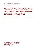 E-Book (pdf) Qualitative Analysis and Synthesis of Recurrent Neural Networks von Anthony Michel, Derong Liu