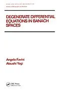 E-Book (pdf) Degenerate Differential Equations in Banach Spaces von Angelo Favini, Atsushi Yagi
