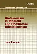 E-Book (pdf) Bioterrorism in Medical and Healthcare Administration von Laure Paquette