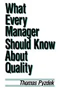 E-Book (pdf) What Every Manager Should Know about Quality von Thomas Pyzdek