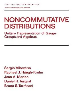E-Book (pdf) Noncommutative Distributions von Sergio Albeverio, Raphael J. Hoegh-Krohn, Jean A. Marion