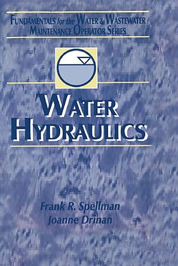 E-Book (pdf) Water Hydraulics von Frank R. Spellman, Joanne Drinan