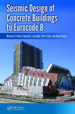 PDF Seismic Design of Concrete Buildings to Eurocode 8 von Michael Fardis, Eduardo Carvalho, Peter Fajfar