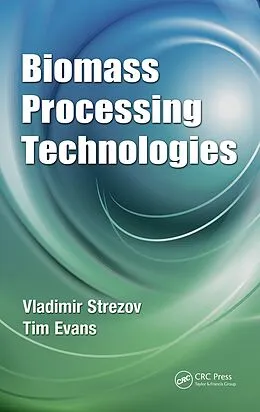E-Book (pdf) Biomass Processing Technologies von Vladimir Strezov