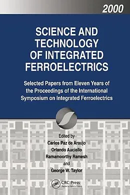E-Book (pdf) Science and Technology of Integrated Ferroelectrics von Carlos Pazde-Araujo, Ramamoorthy Ramesh, George W Taylor