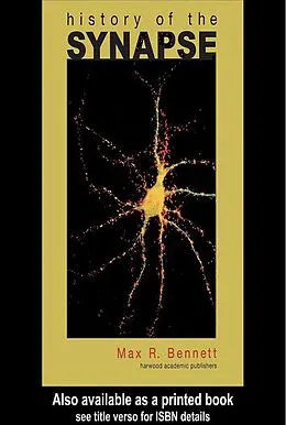 E-Book (pdf) History of the Synapse von Max R. Bennett