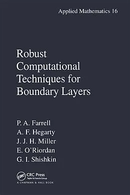 E-Book (pdf) Robust Computational Techniques for Boundary Layers von Paul Farrell, Alan Hegarty, John M. Miller