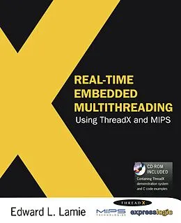 E-Book (pdf) Real-Time Embedded Multithreading Using ThreadX and MIPS von Edward Lamie