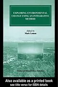 E-Book (pdf) Exploring Environmental Change Using an Integrative Method von Mark Lemon