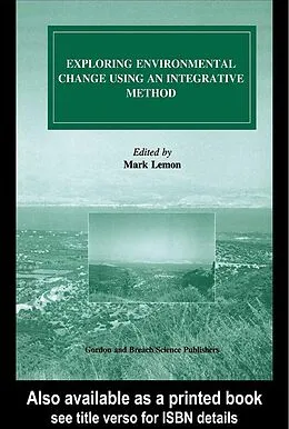 E-Book (pdf) Exploring Environmental Change Using an Integrative Method von Mark Lemon