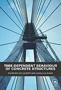 E-Book (pdf) Time-Dependent Behaviour of Concrete Structures von Raymond Ian Gilbert, Gianluca Ranzi