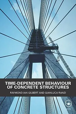 E-Book (pdf) Time-Dependent Behaviour of Concrete Structures von Raymond Ian Gilbert, Gianluca Ranzi