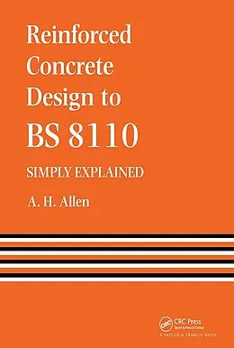 E-Book (pdf) Reinforced Concrete Design to BS 8110 Simply Explained von A. Allen