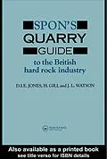 PDF Spon's Quarry Guide von H. Gill, D I E Jones, D. I. E. Jones