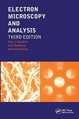 E-Book (pdf) Electron Microscopy and Analysis von Peter J. Goodhew, John Humphreys
