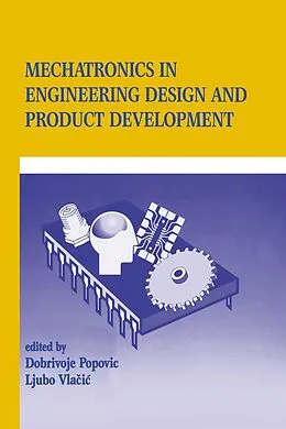 E-Book (pdf) Mechatronics in Engineering Design and Product Development von Dobrivojie Popovich