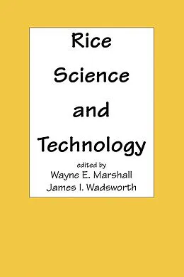 E-Book (pdf) Rice Science and Technology von Wayne E Marshall, James I. Wadsworth