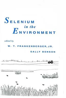 E-Book (pdf) Selenium in the Environment von W. T. Frankenberger Jr., Sally Benson