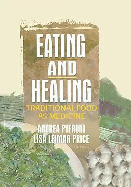E-Book (pdf) Eating and Healing von Andrea Pieroni, Lisa Price