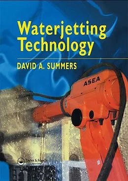 PDF Waterjetting Technology von D. A. Summers
