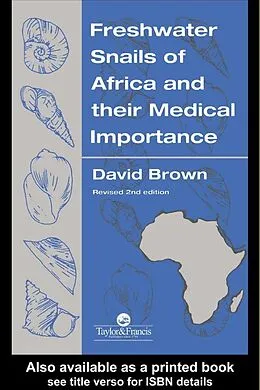 E-Book (pdf) Freshwater Snails Of Africa And Their Medical Importance von David S Brown