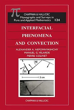 E-Book (pdf) Interfacial Phenomena and Convection von Alexander A. Nepomnyashchy, Manuel G. Velarde, Pierre Colinet