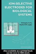 E-Book (pdf) Ion-Selective Electrodes for Biological Systems von Christopher Fry, Stephen Langley E. N., Stephen Langley