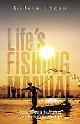 Kartonierter Einband Life's Fishing Manual von Calvin Thean