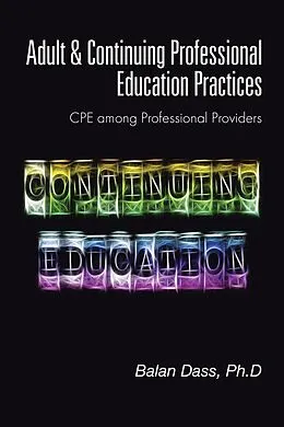 E-Book (epub) Adult & Continuing Professional Education Practices von Balan Dass