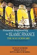 E-Book (epub) Financial Engineering in Islamic Finance the Way Forward von Hussain Kureshi, Septia Irani Mukhsia, Mohsin Hayat