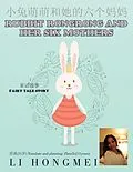 E-Book (epub) Rubbit Rongrong and Her Six Mothers von Li Hongmei