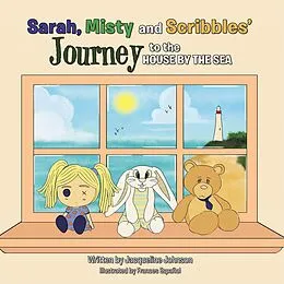 E-Book (epub) Sarah, Misty and Scribbles' Journey to the House by the Sea von Jacqueline Johnson