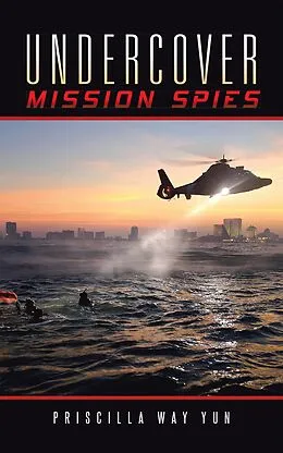 E-Book (epub) Undercover Mission Spies von Priscilla Way Yun